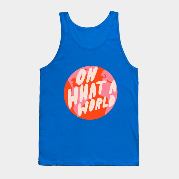 Oh What a World by Oh So Graceful Tank Top by Oh So Graceful